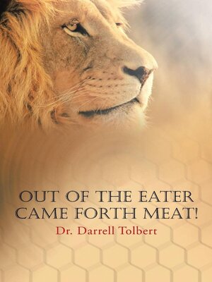 cover image of Out of the Eater Came Forth Meat!